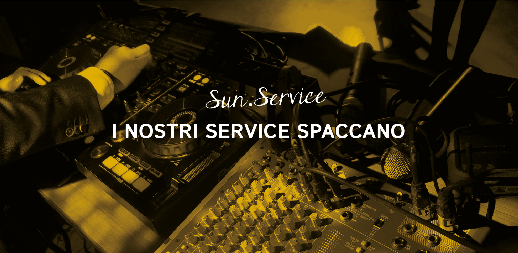 I NOSTRI SERVICE SPACCANO